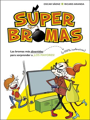 cover image of Las bromas más divertidas (y 100% inofensivas) para sorprender a ¡los mayores!